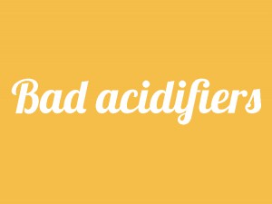 Bad acidifiers