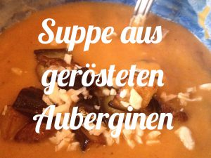Suppe aus gerösteten Auberginen